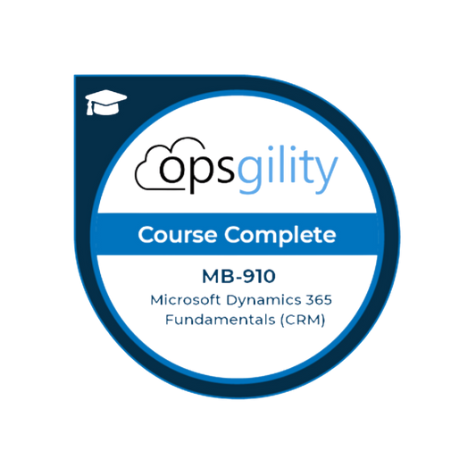 Microsoft Dynamics 365 Fundamentals (CRM) – MB-910 Certification